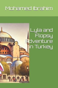 Paperback Lyla and Flopsy Adventure in Turkey Book