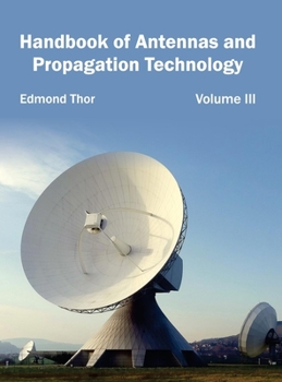 Hardcover Handbook of Antennas and Propagation Technology: Volume III Book