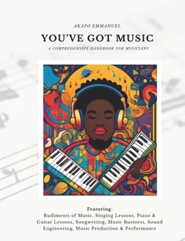 Paperback Yo've Got Music!: A Comprehensive Handbook for Musicians Book