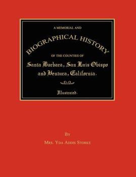 Paperback A Memorial and Biographical History of the Counties of Santa Barbara, San Luis Obispo and Ventura, California Book