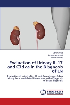 Paperback Evaluation of Urinary IL-17 and C3d as in the Diagnosis of LN Book