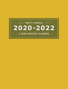 Paperback 2020 2022 3 Year Monthly Planner: 36 Months Yearly Planner & Monthly Calendar View -Very Simple Design Planner Schedule - Organizer - Great Useful Jou Book