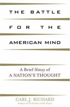 Hardcover The Battle for the American Mind: A Brief History of a Nation's Thought Book