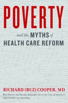 Paperback Poverty and the Myths of Health Care Reform Book