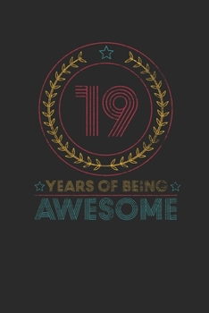19 Years Of Being Awesome: Dotted Bullet Notebook –  Awesome Birthday Gift Idea