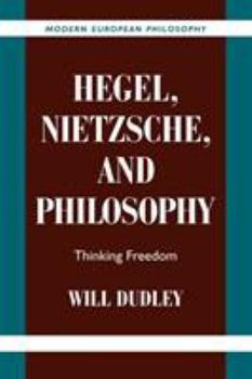 Paperback Hegel, Nietzsche, and Philosophy: Thinking Freedom Book