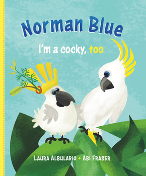 Hardcover Norman Blue: I'm a Cocky, Too Book