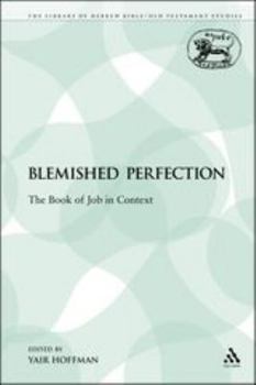 Paperback A Blemished Perfection: The Book of Job in Context Book