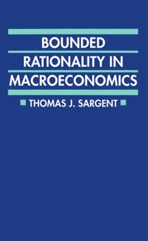 Paperback Bounded Rationality in Macroeconomics: The Arne Ryde Memorial Lectures Book