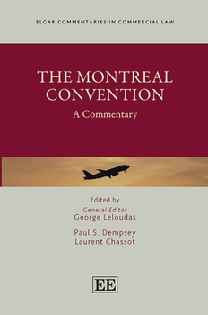 Hardcover The Montreal Convention: A Commentary (Elgar Commentaries in Commercial Law series) Book