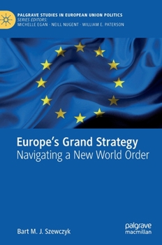 Hardcover Europe's Grand Strategy: Navigating a New World Order Book