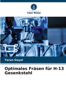 Paperback Optimales Fräsen für H-13 Gesenkstahl [German] Book