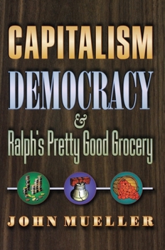 Paperback Capitalism, Democracy, and Ralph's Pretty Good Grocery Book