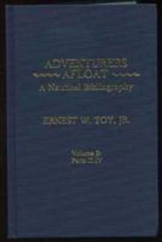 Hardcover Adventurers Afloat: A Nautical Bibliography Book