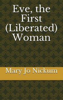 Paperback Eve, the First (Liberated) Woman Book
