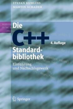 Paperback Die C++-Standardbibliothek: Einführung Und Nachschlagewerk [German] Book