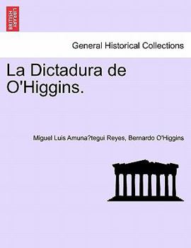 Paperback La Dictadura de O'Higgins. [Spanish] Book