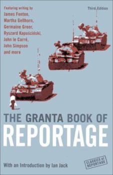 Paperback The Granta Book of Reportage (Classics of Reportage) Book