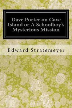 Paperback Dave Porter on Cave Island or A Schoolboy's Mysterious Mission Book