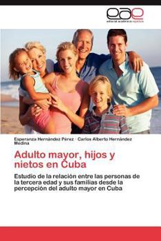 Paperback Adulto Mayor, Hijos y Nietos En Cuba [Spanish] Book