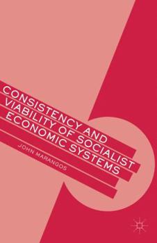 Hardcover Consistency and Viability of Socialist Economic Systems Book