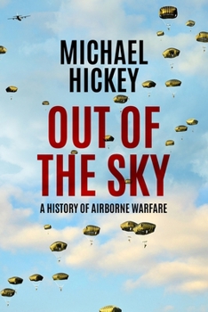 Paperback Out of the Sky: A History of Airborne Warfare Book