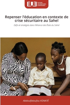 Paperback Repenser l'éducation en contexte de crise sécuritaire au Sahel [French] Book