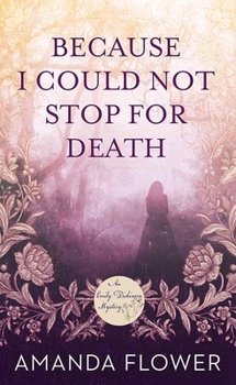 Library Binding Because I Could Not Stop for Death: An Emily Dickinson Mystery [Large Print] Book