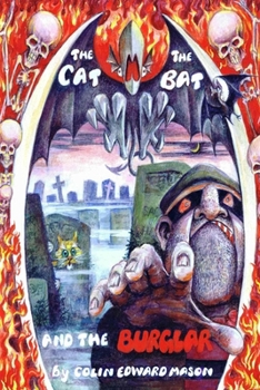 Paperback The Cat the Bat and the Burglar Book