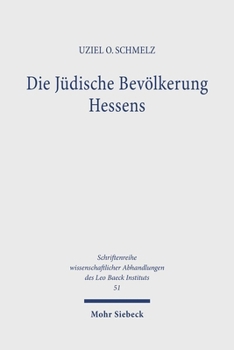 Hardcover Die Judische Bevolkerung Hessens: Von Der Mitte Des 19. Jahrhunderts Bis 1933 [German] Book