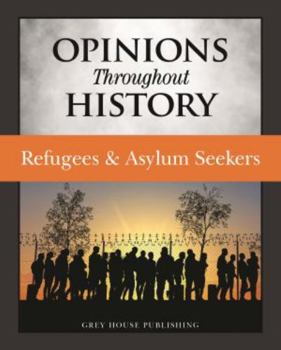 Hardcover Opinions Throughout History: Refugees & Asylum Seekers: Print Purchase Includes Free Online Access Book