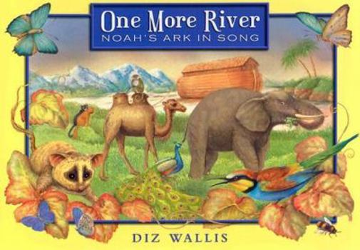 Hardcover One More River: Noah's Ark in Song Book