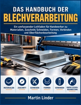 DAS HANDBUCH DER BLECHVERARBEITUNG (German Edition)