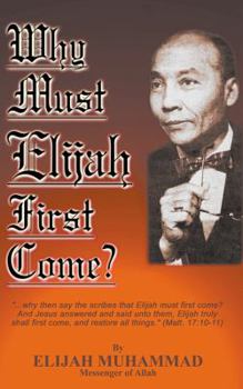 Paperback Why Must Elijah First Come? Book