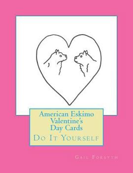 Paperback American Eskimo Valentine's Day Cards: Do It Yourself Book