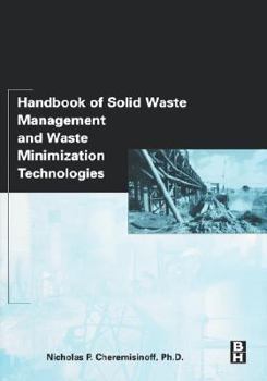 Hardcover Handbook of Solid Waste Management and Waste Minimization Technologies Book