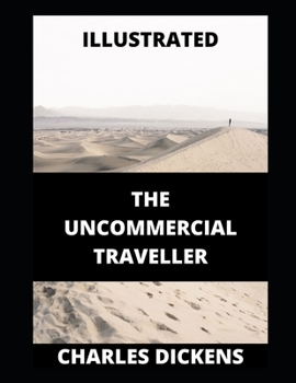 The Uncommercial Traveller Illustrated