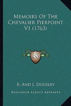 Paperback Memoirs Of The Chevalier Pierpoint V1 (1763) Book