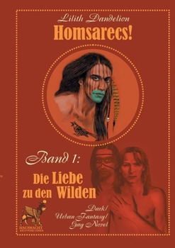 Paperback Homsarecs: Die Liebe zu den Wilden [German] Book