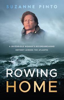 Paperback Rowing Home: A 58-Year-Old Woman's Record-Breaking Odyssey Across the Atlantic Book