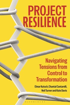 Paperback Project Resilience: Navigating Tensions from Control to Transformation Book