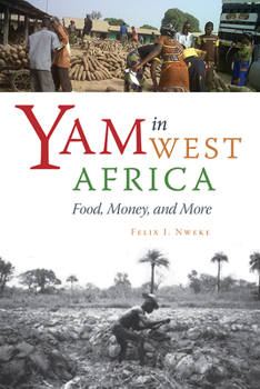 Paperback Yam in West Africa: Food, Money, and More Book