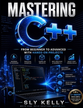 Paperback Mastering C++: From Beginner To Advance With Hands-On Projects Book