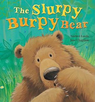 Hardcover The Slurpy Burpy Bear Book