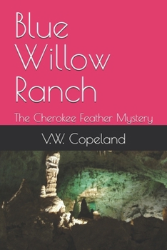 Paperback Blue Willow Ranch: The Cherokee Feather Mystery Book