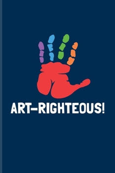 Art-Righteous!: Motivational Quotes Undated Planner Weekly & Monthly No Year Pocket Calendar Medium 6x9 Softcover For Rheumatoid Arthritis & Lupus Fans