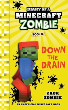 Paperback Diary of a Minecraft Zombie Book 16: Down The Drain Book