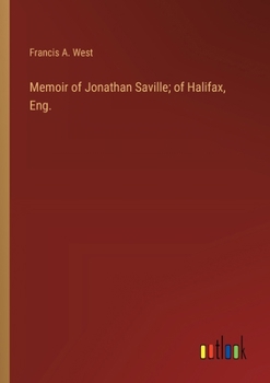 Paperback Memoir of Jonathan Saville; of Halifax, Eng. Book