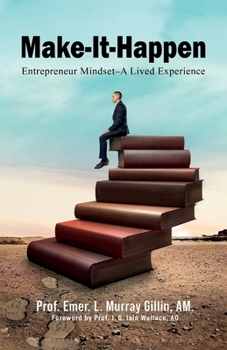 Paperback Make It Happen: Entrepreneur Mindset-A Lived Experience Book