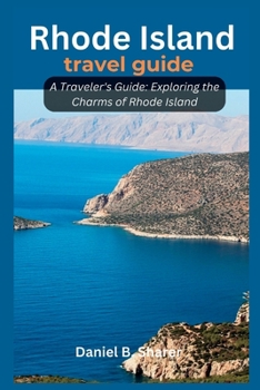 Paperback Rhode Island travel guide: A Traveler's Guide: Exploring the Charms of Rhode Island Book